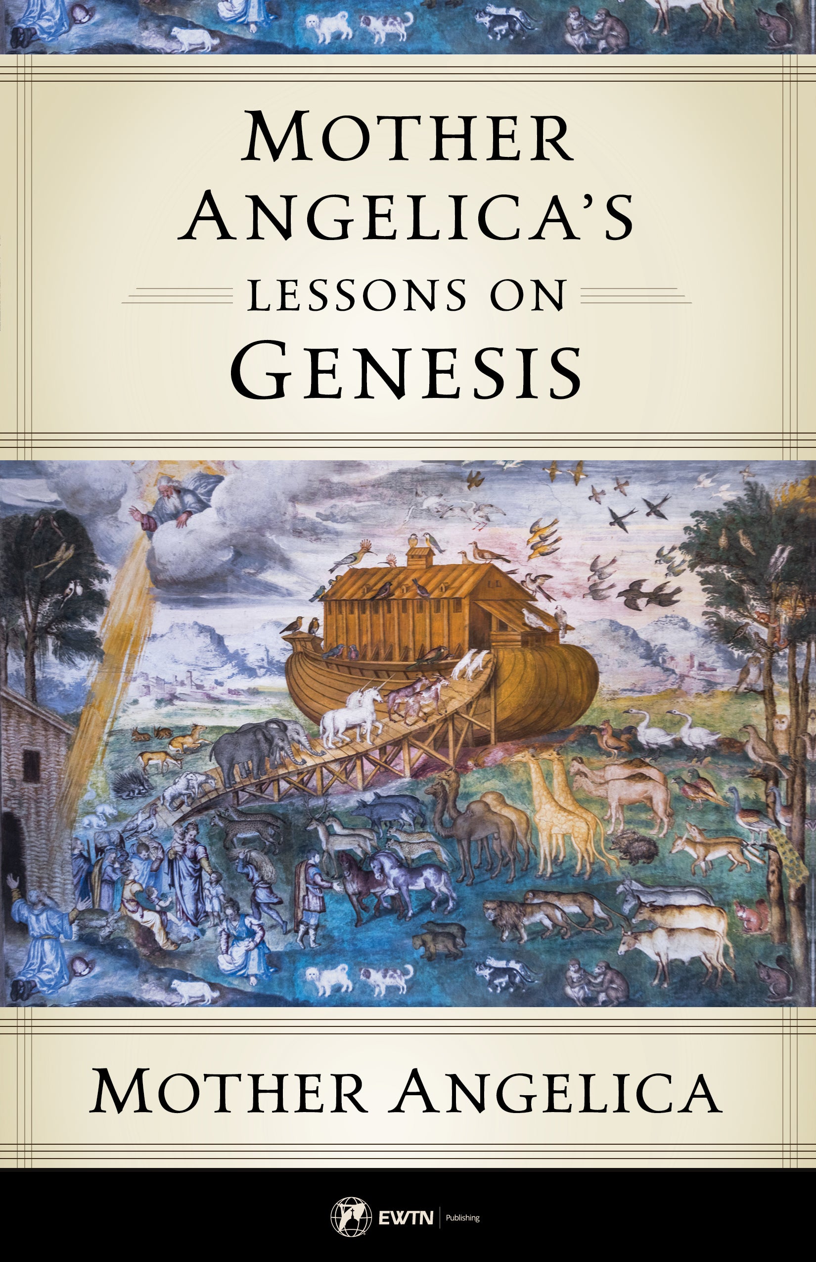 Mother Angelica's Lessons on Genesis | Rex Catholic Rex Rappahannock ...